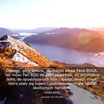 Picture 03 - Ezechiela 36:4 POLUBG - Dlatego, góry Izraela, słuchajcie słowa Pana - Bible Verse Picture