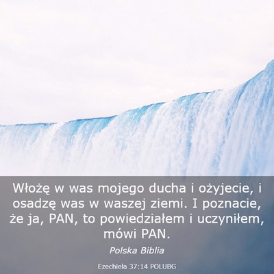 Picture 03 - Ezechiela 37:14 POLUBG - Włożę w was mojego ducha i ożyjecie, i - Bible Verse Picture