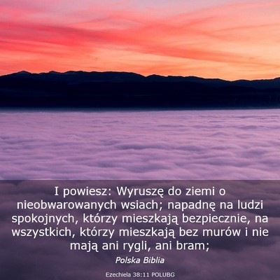 Picture 03 - Ezechiela 38:11 POLUBG - I powiesz: Wyruszę do ziemi o nieobwarowanych - Bible Verse Picture