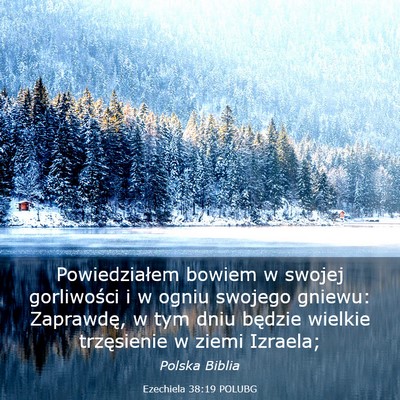 Picture 03 - Ezechiela 38:19 POLUBG - Powiedziałem bowiem w swojej gorliwości i w - Bible Verse Picture