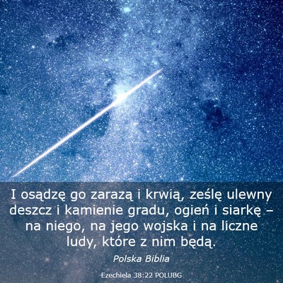 Picture 03 - Ezechiela 38:22 POLUBG - I osądzę go zarazą i krwią, ześlę ulewny - Bible Verse Picture