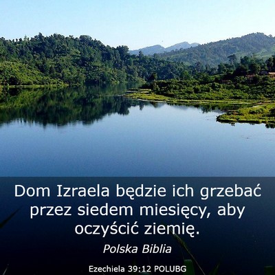 Picture 03 - Ezechiela 39:12 POLUBG - Dom Izraela będzie ich grzebać przez siedem - Bible Verse Picture