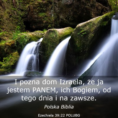 Picture 03 - Ezechiela 39:22 POLUBG - I pozna dom Izraela, że ja jestem PANEM, ich - Bible Verse Picture