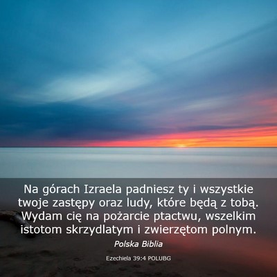 Picture 03 - Ezechiela 39:4 POLUBG - Na górach Izraela padniesz ty i wszystkie twoje - Bible Verse Picture
