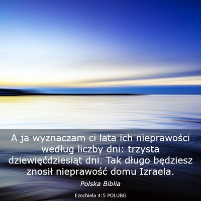 Picture 03 - Ezechiela 4:5 POLUBG - A ja wyznaczam ci lata ich nieprawości według - Bible Verse Picture