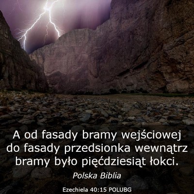 Picture 03 - Ezechiela 40:15 POLUBG - A od fasady bramy wejściowej do fasady - Bible Verse Picture
