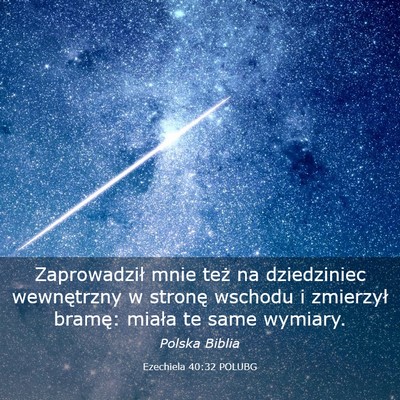 Picture 03 - Ezechiela 40:32 POLUBG - Zaprowadził mnie też na dziedziniec wewnętrzny - Bible Verse Picture