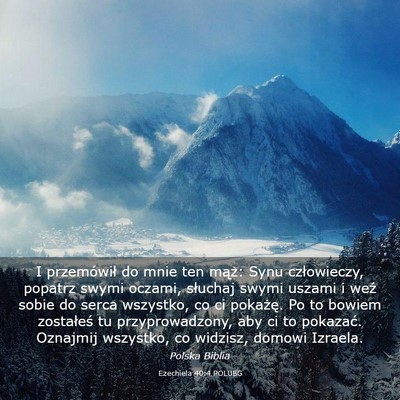 Picture 03 - Ezechiela 40:4 POLUBG - I przemówił do mnie ten mąż: Synu - Bible Verse Picture