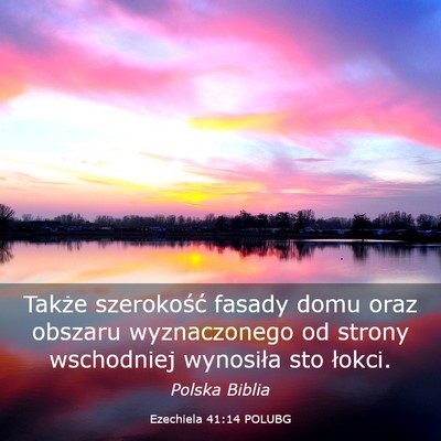 Picture 03 - Ezechiela 41:14 POLUBG - Także szerokość fasady domu oraz obszaru - Bible Verse Picture