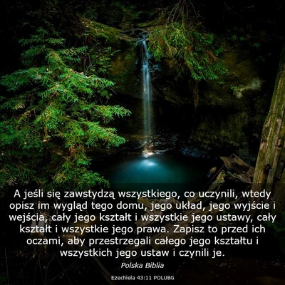 Picture 03 - Ezechiela 43:11 POLUBG - A jeśli się zawstydzą wszystkiego, co - Bible Verse Picture