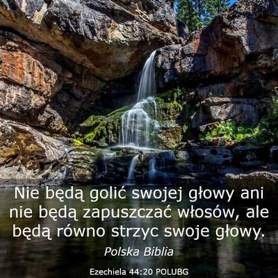 Picture 03 - Ezechiela 44:20 POLUBG - Nie będą golić swojej głowy ani nie będą - Bible Verse Picture