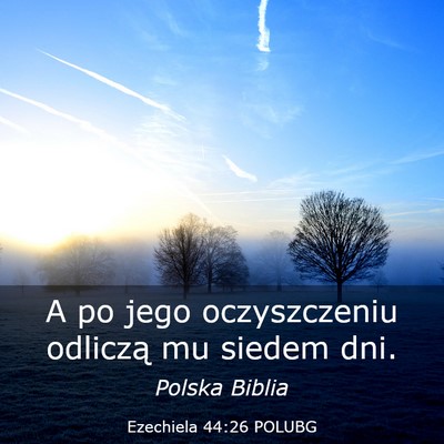 Picture 03 - Ezechiela 44:26 POLUBG - A po jego oczyszczeniu odliczą mu siedem - Bible Verse Picture
