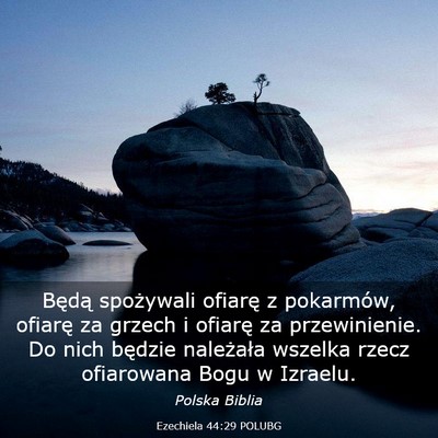 Picture 03 - Ezechiela 44:29 POLUBG - Będą spożywali ofiarę z pokarmów, ofiarę za - Bible Verse Picture