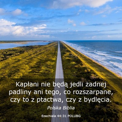 Picture 03 - Ezechiela 44:31 POLUBG - Kapłani nie będą jedli żadnej padliny ani - Bible Verse Picture