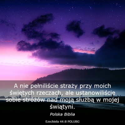 Picture 03 - Ezechiela 44:8 POLUBG - A nie pełniliście straży przy moich świętych - Bible Verse Picture