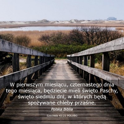 Picture 03 - Ezechiela 45:21 POLUBG - W pierwszym miesiącu, czternastego dnia tego - Bible Verse Picture