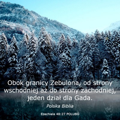 Picture 03 - Ezechiela 48:27 POLUBG - Obok granicy Zebulona, od strony wschodniej aż - Bible Verse Picture