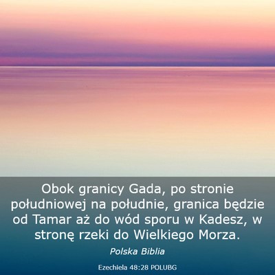 Picture 03 - Ezechiela 48:28 POLUBG - Obok granicy Gada, po stronie południowej na - Bible Verse Picture