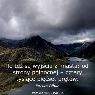 Picture 03 - Ezechiela 48:30 POLUBG - To też są wyjścia z miasta: od strony - Bible Verse Picture