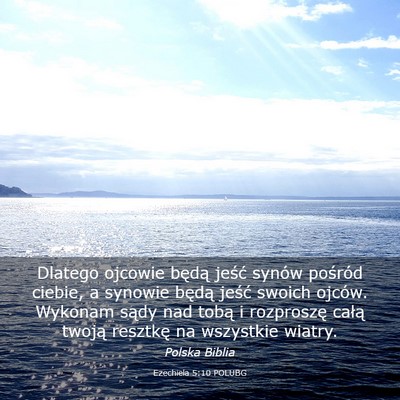 Picture 03 - Ezechiela 5:10 POLUBG - Dlatego ojcowie będą jeść synów pośród - Bible Verse Picture