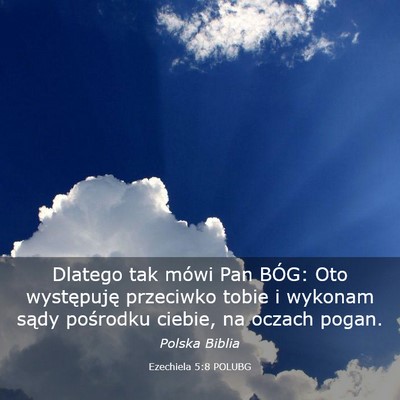 Picture 03 - Ezechiela 5:8 POLUBG - Dlatego tak mówi Pan BÓG: Oto występuję - Bible Verse Picture