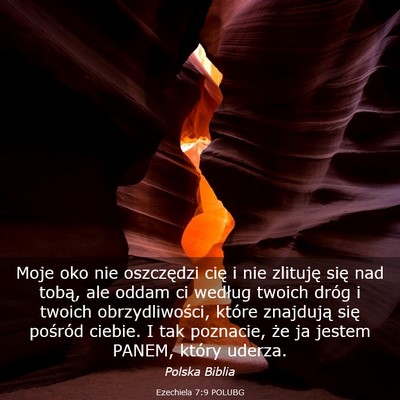 Picture 03 - Ezechiela 7:9 POLUBG - Moje oko nie oszczędzi cię i nie zlituję się - Bible Verse Picture