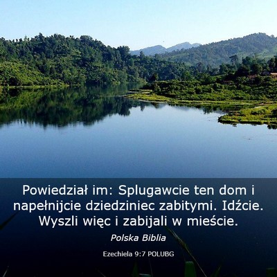 Picture 03 - Ezechiela 9:7 POLUBG - Powiedział im: Splugawcie ten dom i napełnijcie - Bible Verse Picture