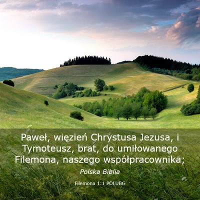 Picture 03 - Filemona 1:1 POLUBG - Paweł, więzień Chrystusa Jezusa, i Tymoteusz, - Bible Verse Picture