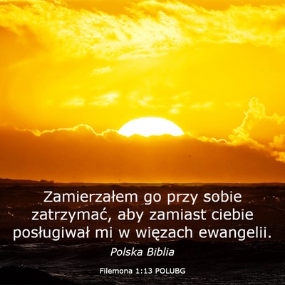 Picture 03 - Filemona 1:13 POLUBG - Zamierzałem go przy sobie zatrzymać, aby - Bible Verse Picture