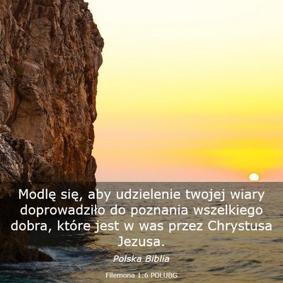 Picture 03 - Filemona 1:6 POLUBG - Modlę się, aby udzielenie twojej wiary - Bible Verse Picture