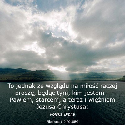 Picture 03 - Filemona 1:9 POLUBG - To jednak ze względu na miłość raczej - Bible Verse Picture