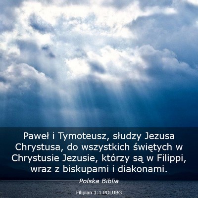 Picture 03 - Filipian 1:1 POLUBG - Paweł i Tymoteusz, słudzy Jezusa Chrystusa, do - Bible Verse Picture