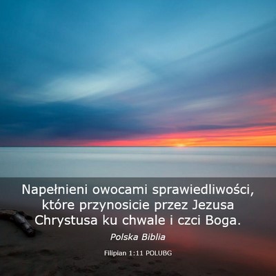 Picture 03 - Filipian 1:11 POLUBG - Napełnieni owocami sprawiedliwości, które - Bible Verse Picture