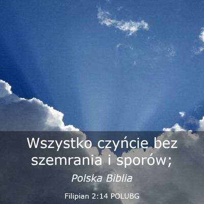 Picture 03 - Filipian 2:14 POLUBG - Wszystko czyńcie bez szemrania i - Bible Verse Picture