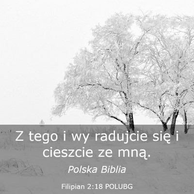 Picture 03 - Filipian 2:18 POLUBG - Z tego i wy radujcie się i cieszcie ze - Bible Verse Picture