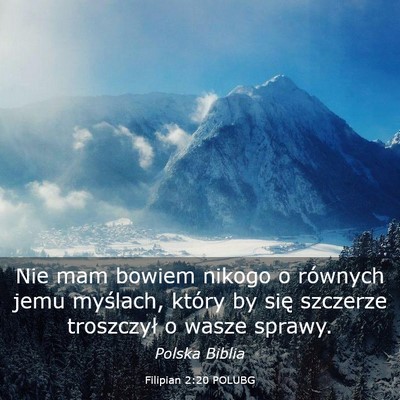 Picture 03 - Filipian 2:20 POLUBG - Nie mam bowiem nikogo o równych jemu myślach, - Bible Verse Picture