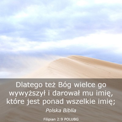 Picture 03 - Filipian 2:9 POLUBG - Dlatego też Bóg wielce go wywyższył i - Bible Verse Picture
