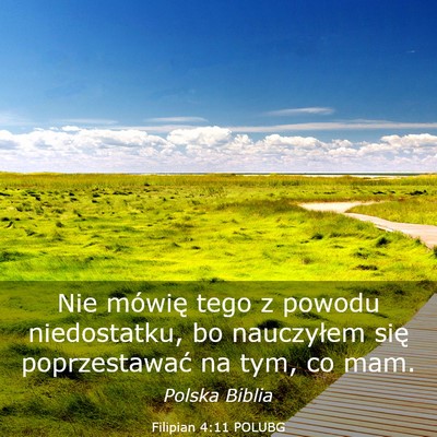 Picture 03 - Filipian 4:11 POLUBG - Nie mówię tego z powodu niedostatku, bo - Bible Verse Picture