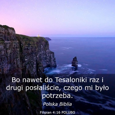 Picture 03 - Filipian 4:16 POLUBG - Bo nawet do Tesaloniki raz i drugi posłaliście, - Bible Verse Picture