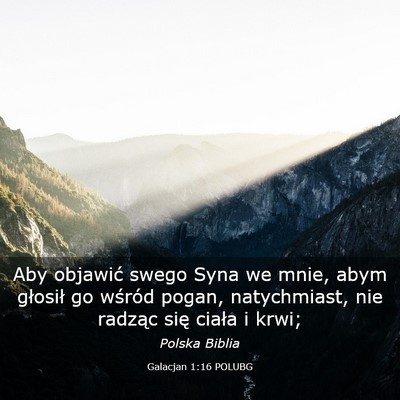 Picture 03 - Galacjan 1:16 POLUBG - Aby objawić swego Syna we mnie, abym głosił go - Bible Verse Picture