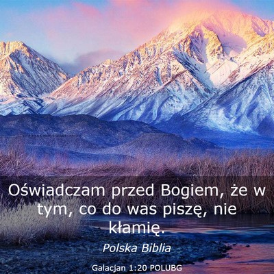 Picture 03 - Galacjan 1:20 POLUBG - Oświadczam przed Bogiem, że w tym, co do was - Bible Verse Picture