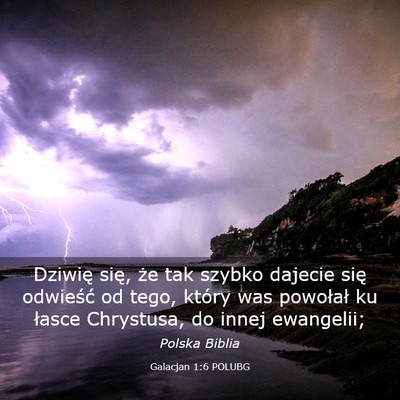 Picture 03 - Galacjan 1:6 POLUBG - Dziwię się, że tak szybko dajecie się - Bible Verse Picture