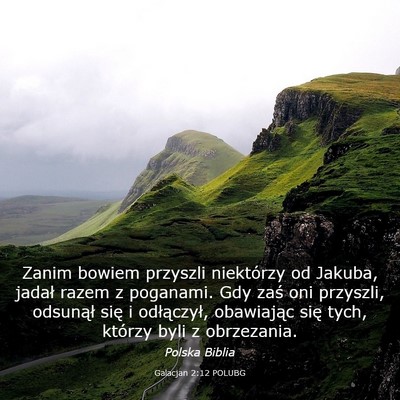 Picture 03 - Galacjan 2:12 POLUBG - Zanim bowiem przyszli niektórzy od Jakuba, - Bible Verse Picture