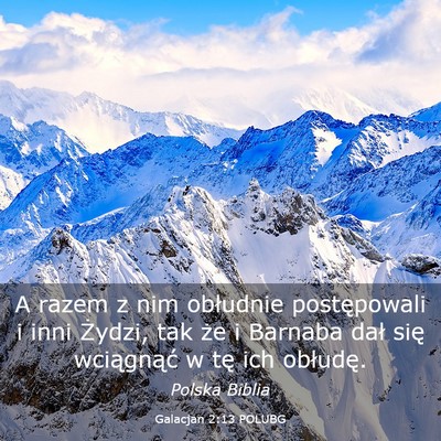 Picture 03 - Galacjan 2:13 POLUBG - A razem z nim obłudnie postępowali i inni - Bible Verse Picture