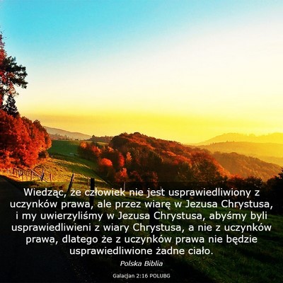 Picture 03 - Galacjan 2:16 POLUBG - Wiedząc, że człowiek nie jest usprawiedliwiony - Bible Verse Picture