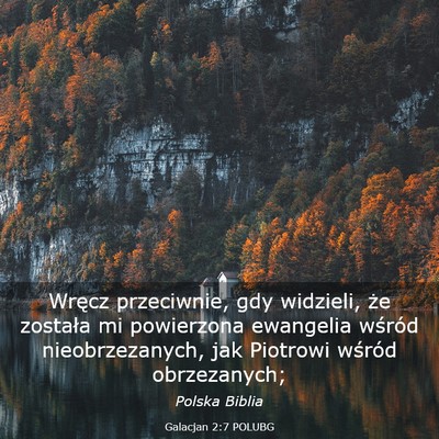 Picture 03 - Galacjan 2:7 POLUBG - Wręcz przeciwnie, gdy widzieli, że została mi - Bible Verse Picture
