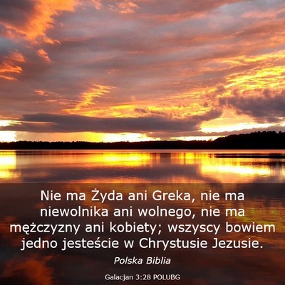 Picture 03 - Galacjan 3:28 POLUBG - Nie ma Żyda ani Greka, nie ma niewolnika ani - Bible Verse Picture