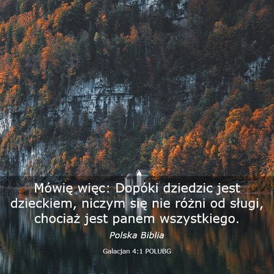 Picture 03 - Galacjan 4:1 POLUBG - Mówię więc: Dopóki dziedzic jest dzieckiem, - Bible Verse Picture