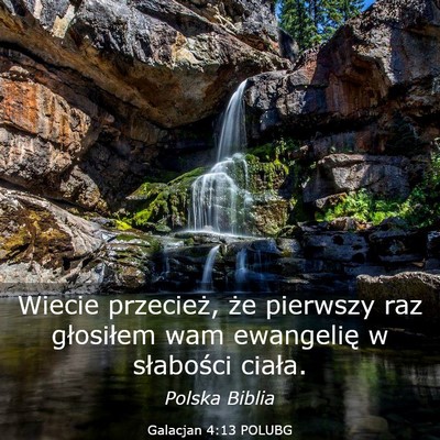 Picture 03 - Galacjan 4:13 POLUBG - Wiecie przecież, że pierwszy raz głosiłem wam - Bible Verse Picture