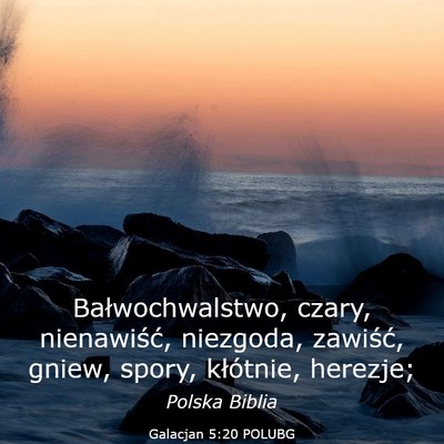 Picture 03 - Galacjan 5:20 POLUBG - Bałwochwalstwo, czary, nienawiść, niezgoda, - Bible Verse Picture